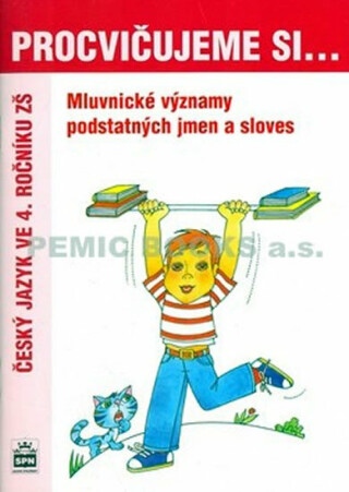 Procvičujeme si mluvnické významy podstatných jmen a sloves pro 4. r. ZŠ