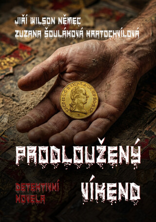 Prodloužený víkend - Jiří Wilson Němec,Zuzana Šouláková Kratochvílová