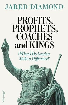 Profits, Prophets, Coaches and Kings - Jared Diamond