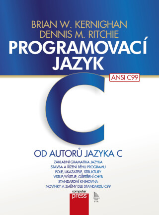 Programovací jazyk C - Brian W. Kernighan,Dennis M. Ritchie