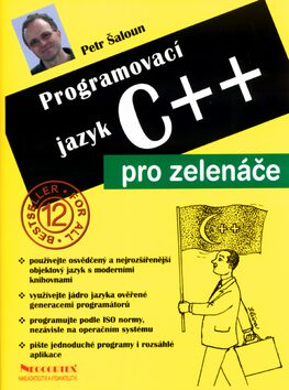 Programovací jazyk C++ pro zelenáče - Petr Šaloun