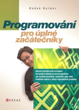 Programování pro úplné začátečníky - Radek Hylmar