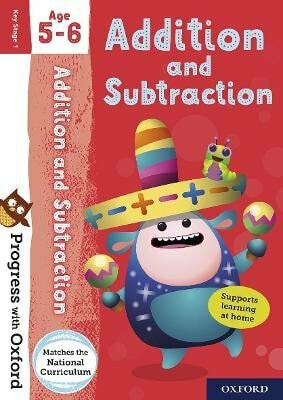 Progress with Oxford: Progress with Oxford: Addition and Subtraction Age 5-6 - Practise for School with Essential Maths Skills - Giles Clare