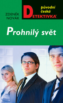 Prohnilý svět - Zdeněk Novák
