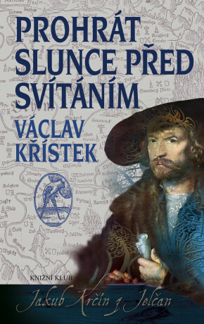 Prohrát slunce před svítáním - Václav Křístek