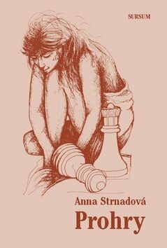 Prohry - Anna Strnadová