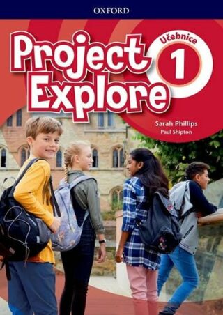 Project Explore 1 Student's book CZ - Paul Shipton,Sarah Phillips