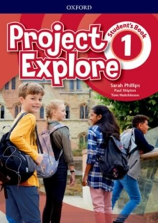 Project Explore 1 Student´s Book - Tom Hutchinson,Paul Shipton,Sarah Phillips