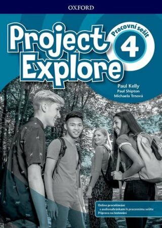 Project Explore 4 Workbook CZ - Paul Shipton,Paul Kelly,Michaela Trnová