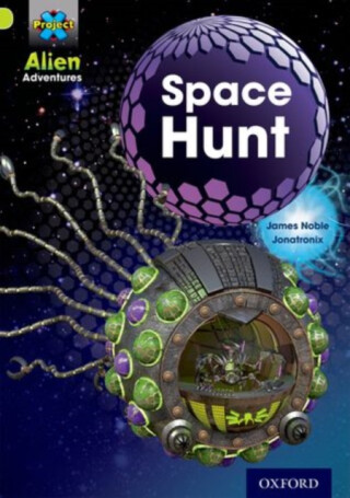 Project X: Alien Adventures: Lime: Space Hunt - James Noble