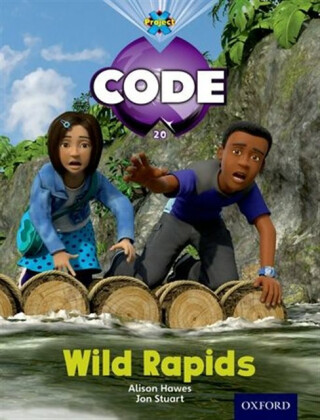 Project X Code: Jungle Wild Rapids - Tony Bradman,Alison Hawes,Marilyn Joyce