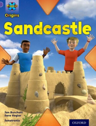 Project X Origins: Purple Book Band, Oxford Level 8: Buildings: Sandcastle - Jan Burchett,Sara Vogler
