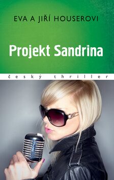 Projekt Sandrina - Jiří Houser,Eva Houserová