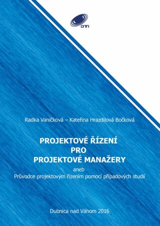 Projektové řízení pro projektové manažery - Kateřina Hrazdilová Bočková,Radka Vaníčková