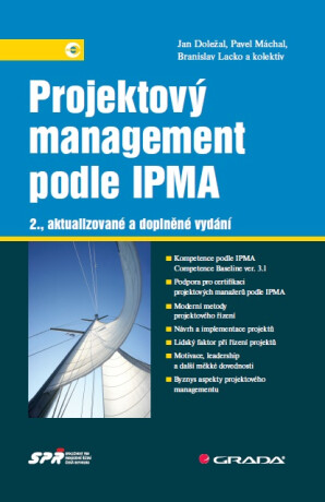 Projektový management podle IPMA - Branislav Lacko,Jan Doležal,Pavel Máchal