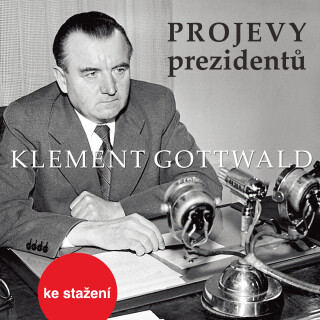 Projevy prezidentů: Klement Gottwald - Klement Gottwald - audiokniha