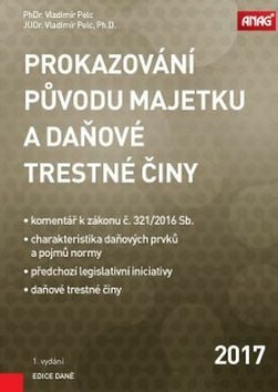 Prokazování původu majetku a daňové trestné činy - PELC Vladimír PhDr.,PELC Vladimír JUDr.