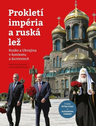 Prokletí impéria a ruská lež - František Mikš,Kateřina Hloušková