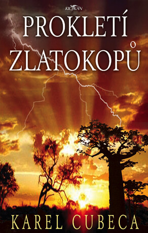 Prokletí zlatokopů - Karel Cubeca
