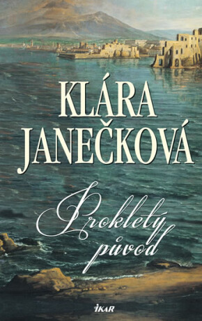 Prokletý původ - Klára Janečková