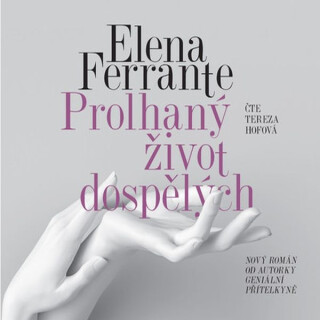 Prolhaný život dospělých - Elena Ferrante