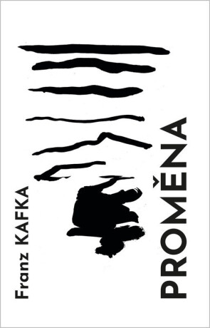 Proměna - Franz Kafka