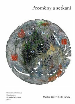 Proměny a setkání - Marcela Suchomelová,Olga Lomová,Michaela Pejčochová
