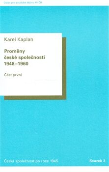 Proměny České společnosti 1948-1960. - Karel Kaplan