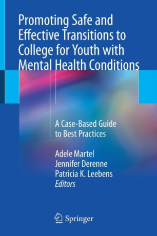 Promoting Safe and Effective Transitions to College for Youth with Mental Health Conditions - 