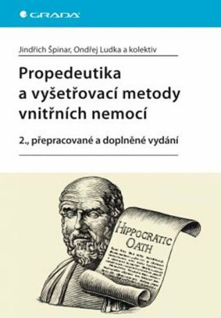Propedeutika a vyšetřovací metody vnitřních nemocí - Jindřich Špinar,Ondřej Ludka