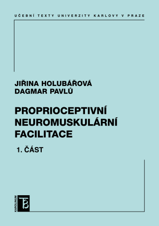 Proprioceptivní neuromuskulární facilitace 1. část - Dagmar Pavlů,Jiřina Holubářová