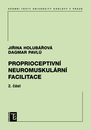 Proprioceptivní neuromuskulární facilitace 2. část - Dagmar Pavlů,Jiřina Holubářová