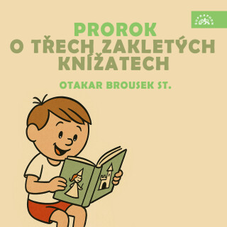 Prorok, O třech zakletých knížatech - Neznámý