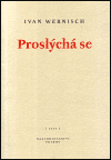 Proslýchá se - Ivan Wernisch
