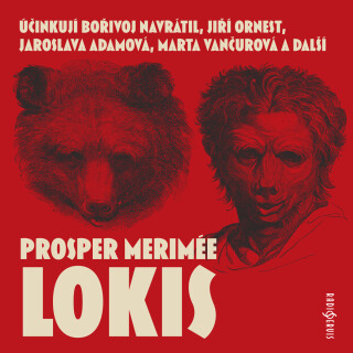 Prosper Merimée: Lokis - Jiří Schwarz, Prosper Mérimée, Jaroslava Adamová, Jiří Ornest, Marta Vančurová, Bořivoj Navrátil - audiokniha