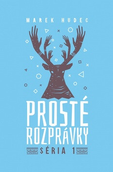 Prosté rozprávky - Marek Hudec