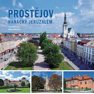 Prostějov - Hanácký Jeruzalém - Marek Moudrý,Petr Komárek