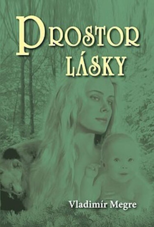 Prostor lásky 3 - Vladimír Megre