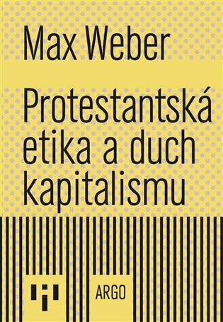 Protestantská etika a duch kapitalismu - Max Weber