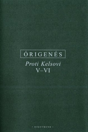 Proti Kelsovi V-VI - z Alexandrie Órigenés