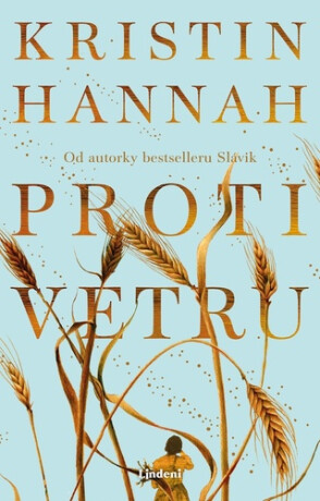 Proti vetru - Kristin Hannahová