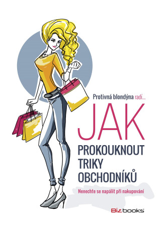 Protivná blondýna radí, jak prokouknout triky obchodníků - Protivná Blondýna