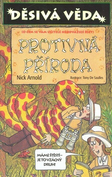 Protivná příroda - Nick Arnold