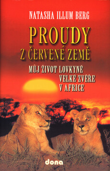 Proudy z červené země - Natascha Illum Berg,Stanislava Trkalová