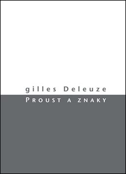 Proust a znaky - Gilles Deleuze