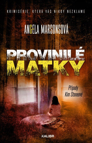 Provinilé matky - Angela Marsonsová