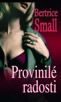 Provinilé radosti - Bertrice Small
