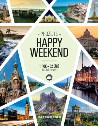Kniha Prožijte Happy Weekend - 1 rok 52 cílů po celé Evropě