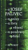 Prózy, listy z vězení, pozdravy přátel. - Josef Palivec