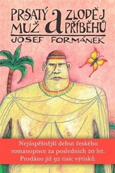 Prsatý muž a zloděj příběhů - Josef Formánek,Dalibor Nesnídal